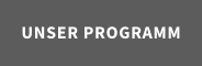 UNSER PROGRAMM